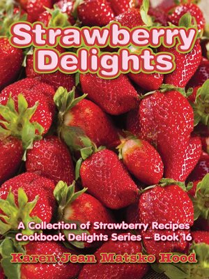 cover image of Strawberry Delights Cookbook